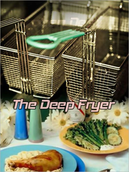 The Deep Fryer