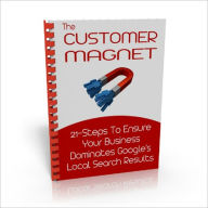Title: The Customer Magnet, Author: Anonymous