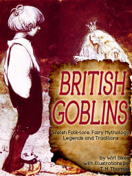 Title: British Goblins, Author: Wirt Sikes