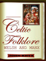 Celtic Folklore Welsh And Manx