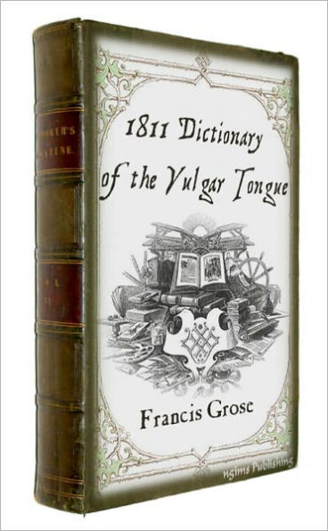 1811 Dictionary of the Vulgar Tongue (Illustrated + Active TOC)