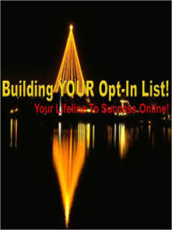 Title: Building Your Opt-In List, Author: My App Builder