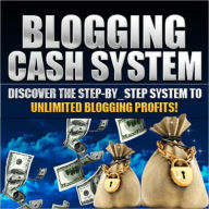 Title: Blogging Cash System, Author: Anonymous