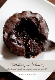 Title: Nutritious and Delicious, Author: Maria Emmerich