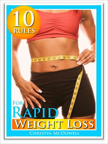 10 Rules for Rapid Weight Loss