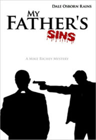 Title: My Father's Sins, Author: Dale Osborn Rains