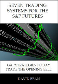 Title: Seven Trading Systems for the S&P Futures, Author: David Bean