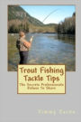 Trout Fishing Tackle Tips