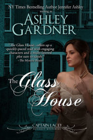 Title: The Glass House (Captain Lacey Regency Mysteries #3), Author: Ashley Gardner