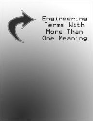 Title: Engineering Terms With Multiple Meanings, Author: Michelle M