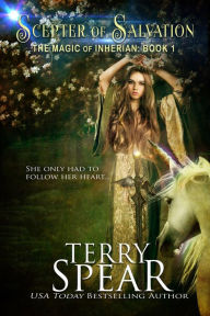 Title: Scepter of Salvation (The Magic of Inherian, Book 1), Author: Terry Spear
