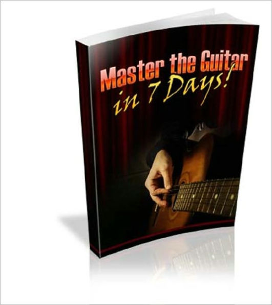 Master the Guitar in 7 Days