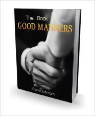 Title: The Book Of Good Manners, Author: Anonymous