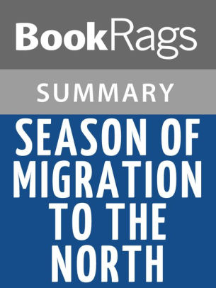 Season of Migration to the North by Tayeb Salih l Summary & Study Guide ...