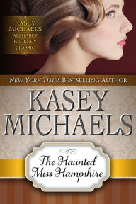 Title: The Haunted Miss Hampshire, Author: Kasey Michaels