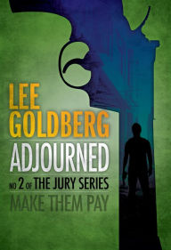 Title: Adjourned, Author: Lee Goldberg