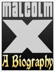 Title: Malcolm X Biography: The Life and Death of Malcolm X, Author: James Evide