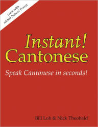 Title: Instant! Cantonese, Author: Nick Theobald