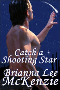 Title: Catch a Shooting Star, Author: Brianna Lee McKenzie