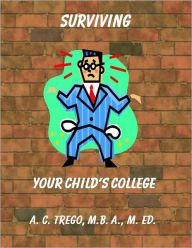 Title: Surviving Your Child's College, Author: Amanda Trego