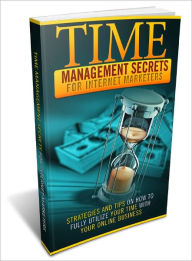 Title: Time Management Secrets For Internet Marketers, Author: Lou Diamond