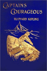 Title: Captains Courageous by Rudyard Kipling [Unabridged Edition], Author: Rudyard Kipling