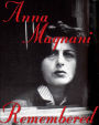 Anna Magnani Remembered Illustrated & Filmography