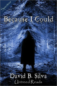 Title: Because I Could, Author: David B. Silva