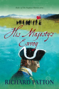 Title: His Majestys Envoy, Author: Richard Patton