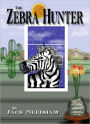 The Zebra Hunter