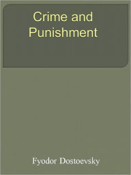 Title: Crime and Punishment, Author: Fyodor Dostoevsky