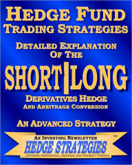 Title: Short Long Derivatives Hedge and Arbitrage Conversion, Author: Hedge Strategies