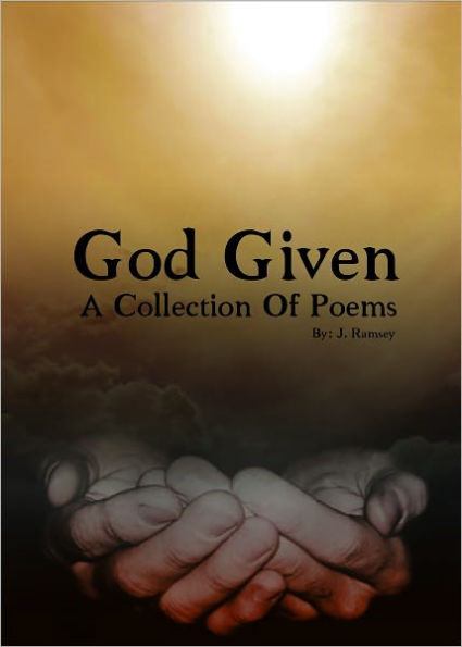 God Given: A Collection of Poems