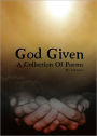 God Given: A Collection of Poems