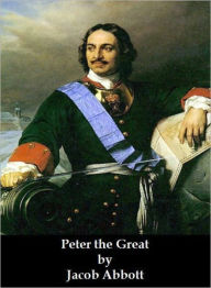 Title: Peter the Great, Author: Jacob Abbott