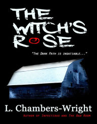 Title: The Witch's Rose, Author: L. Chambers-Wright