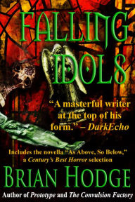 Title: Falling Idols, Author: Brian Hodge