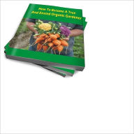 Title: How To Become A True And Envied Organic Gardener, Author: Juanita H. Ringer Ringer