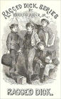 Ragged Dick - OR, STREET LIFE IN NEW YORK WITH THE BOOT-BLACKS.
