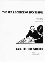 Title: The Art & Science of Successful Case Histories, Author: Jason  Taylor