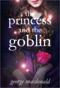 Title: The Princess and the Goblin, Author: George MacDonald