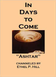 Title: In Days to Come, Author: Ashtar