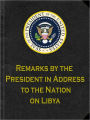 Remarks by the President in Address to the Nation on Libya