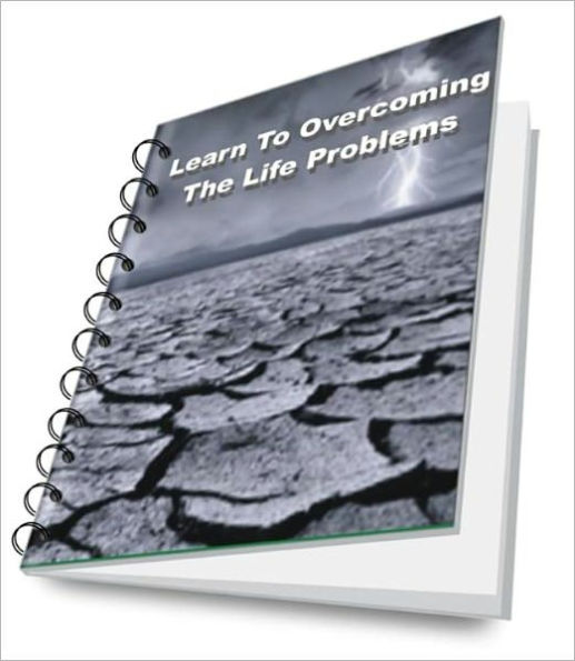 Learn To Overcoming The Life Problems