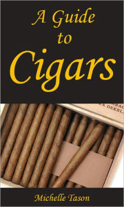 Title: A Guide To Cigars, Author: Tason