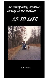 Title: 25 To Life, Author: J. A. Federice