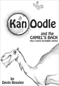 Title: Kanoodle and the Camel's Back, Author: Devin Beasley