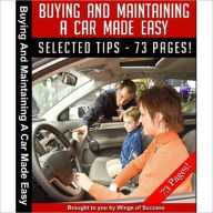 Title: Buying and Maintaining A Car Made Easy, Author: Ebook Legend