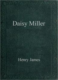 Title: Daisy Miller, Author: Henry James