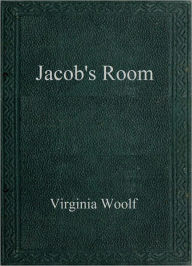 Title: Jacob's Room, Author: Virginia Woolf